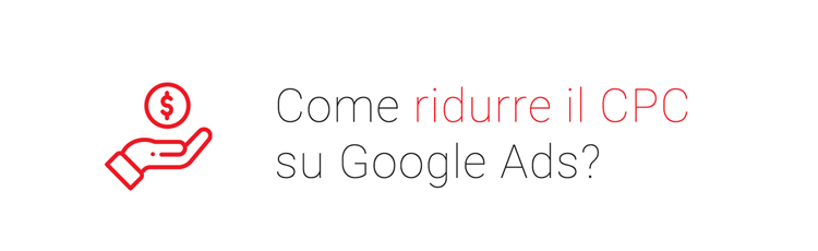 Come ridurre il costo di un click su Google Ads?