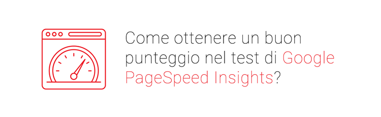 Cinque passi per un sito più veloce e un ottimo punteggio nel test di Google PageSpeed