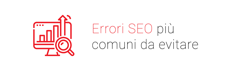 I sette errori più comuni che possono danneggiare la tua SEO